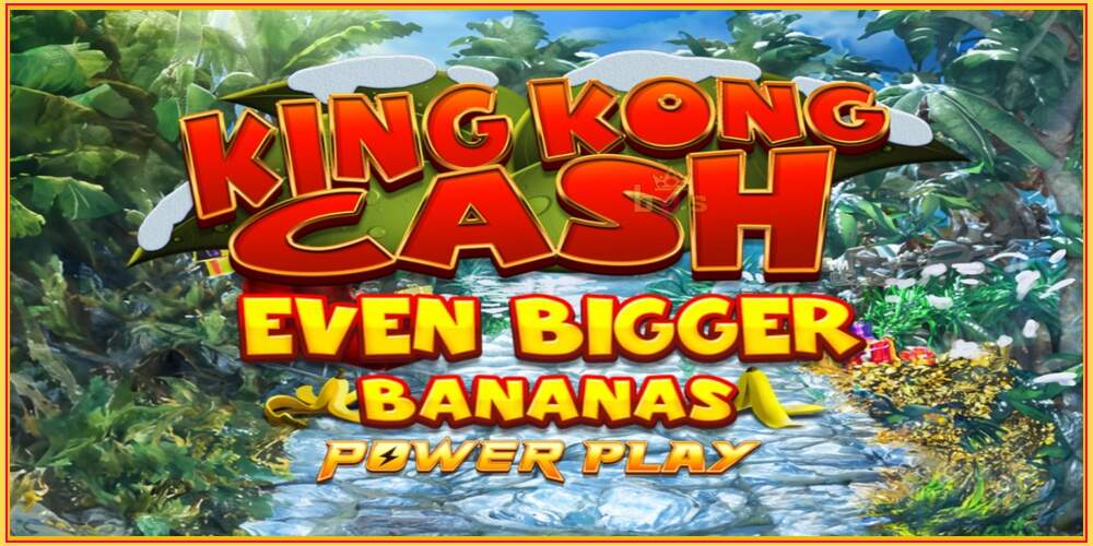 Spelslot King Kong Cash Even Bigger Bananas Power Play