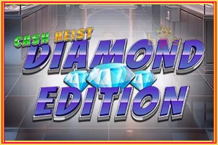 Cash Heist Diamond Edition