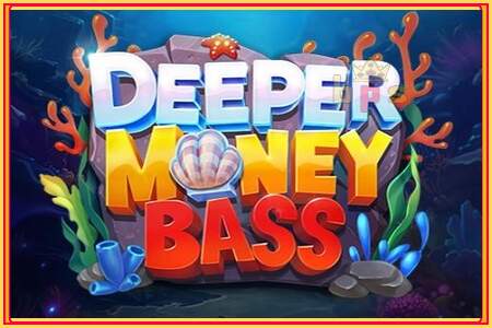 Deeper Money Bass