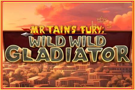 Mr Tains Fury: Wild Wild Gladiator