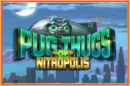 Pug Thugs of Nitropolis