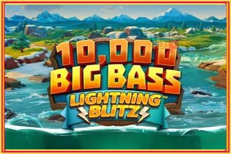 10,000 Big Bass Lightning Blitz