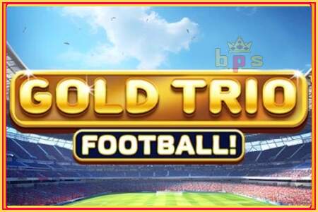 Gold Trio: Football!