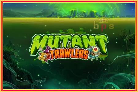 Mutant Trawlers