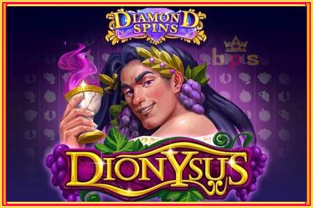 Diamond Spins Dionysus