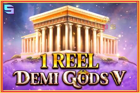 1 Reel - Demi Gods V