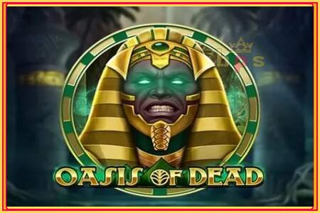 Oasis of Dead