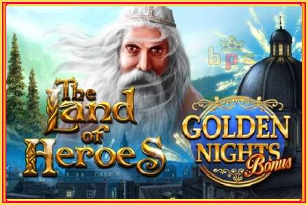 The Land of Heroes Golden Nights