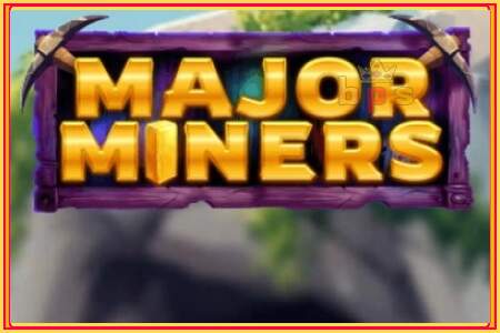 Major Miners