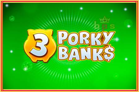 3 Porky Banks