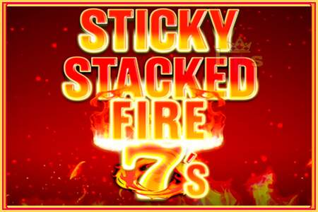 Sticky Stacked Fire 7s