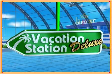 Vacation Station Deluxe