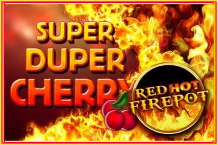 Super Duper Cherry Red Hot Firepot