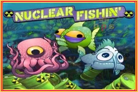 Nuclear Fishin’