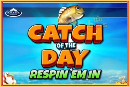 Catch of the Day Respin Em In