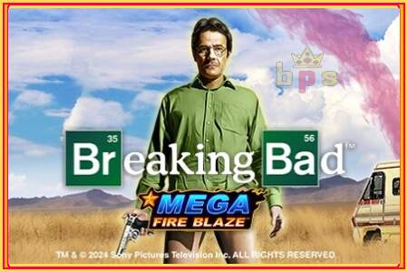 Mega Fire Blaze: Breaking Bad