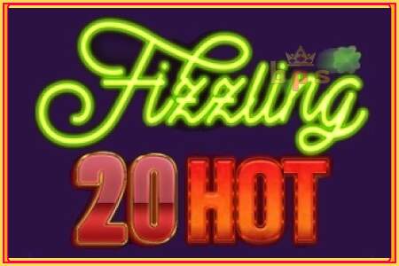 Fizzling 20 Hot