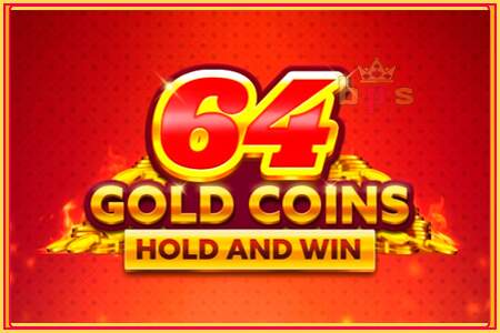 64 Gold Coins Hold and Win