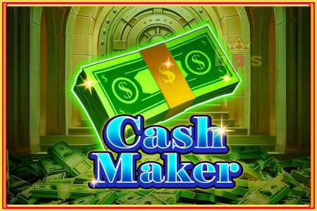 Cash Maker