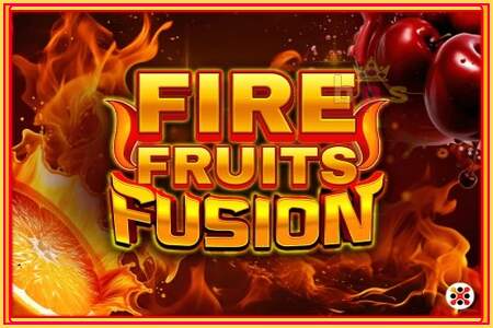 Fire Fruits Fusion