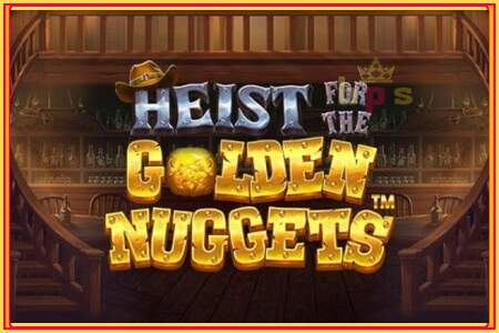 Heist for the Golden Nuggets