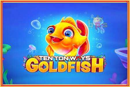 Ten Ton Ways Goldfish