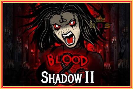 Blood & Shadow II