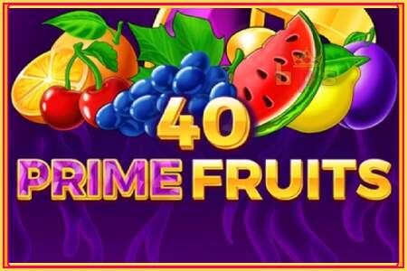 40 Prime Fruits