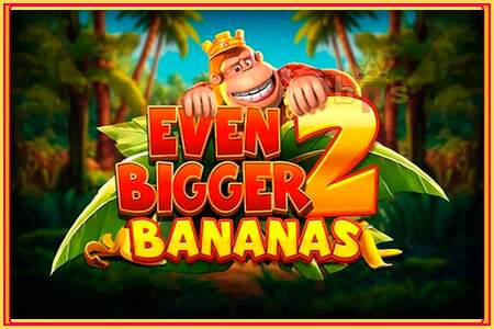 King Kong Cash Even Bigger Bananas 2