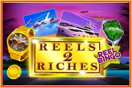 Reels 2 Riches with Reel Bingo