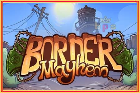 Border Mayhem