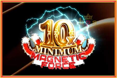 10x Minimum Magnetic Force