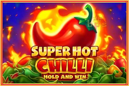 Super Hot Chilli