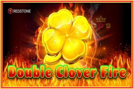 Double Clover Fire