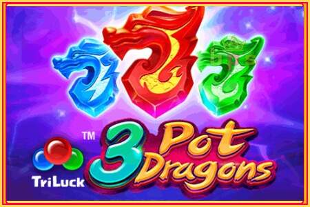 3 Pot Dragons