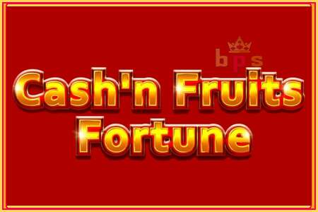 Cashn Fruits Fortune