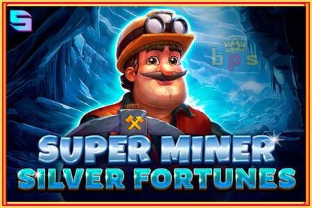 Super Miner Silver Fortunes