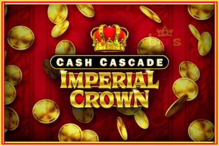 Cash Cascade Imperial Crown