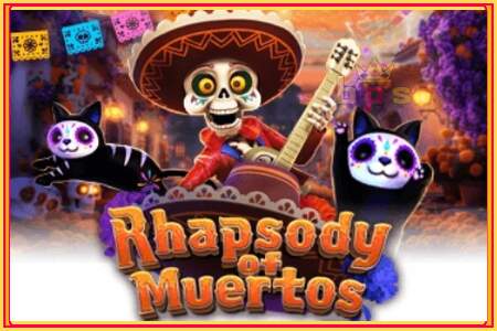 Rhapsody of Muertos