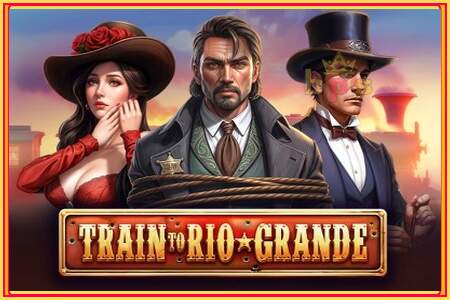 Train to Rio Grande