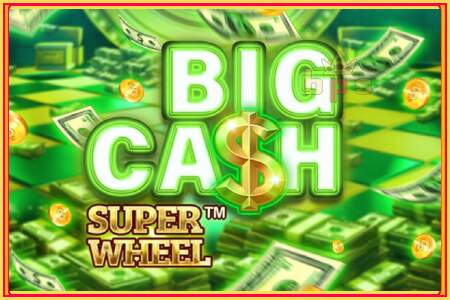 Big Cash Super Wheel